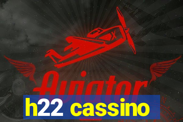 h22 cassino